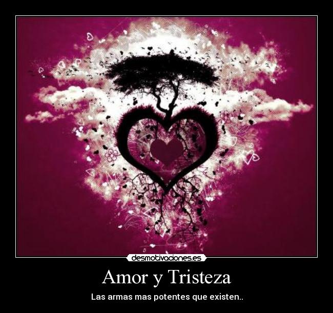 Amor y Tristeza -