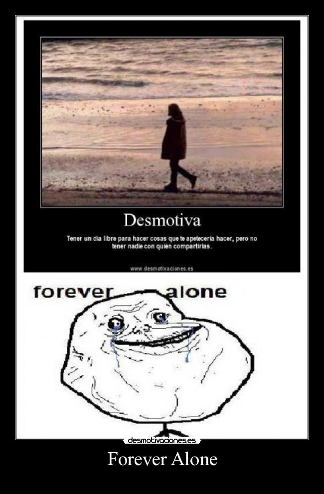 Forever Alone - 
