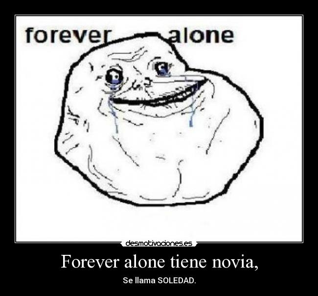 Forever alone tiene novia, - 