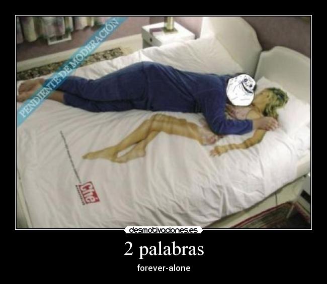 2 palabras - forever-alone