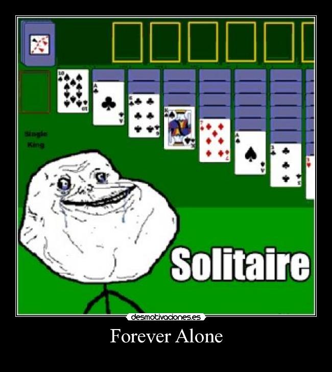 carteles forever alone desmotivaciones