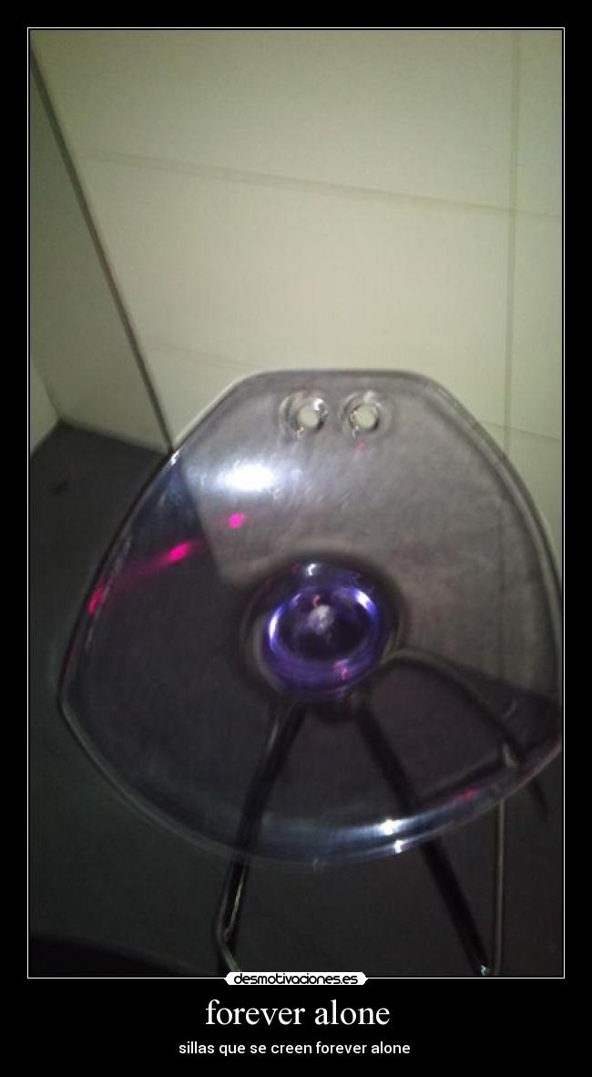 forever alone - sillas que se creen forever alone