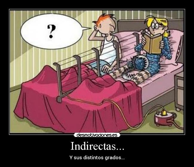 Indirectas... -