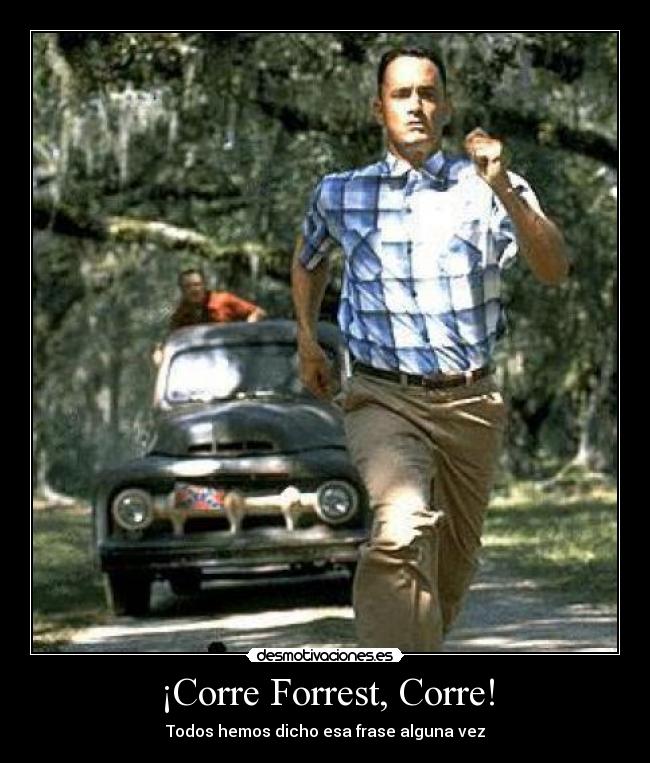¡Corre Forrest, Corre! - 
