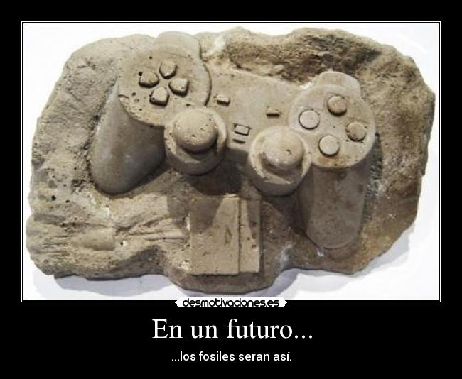 En un futuro... - ...los fosiles seran así.