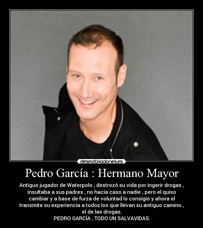 Pedro García : Hermano Mayor -