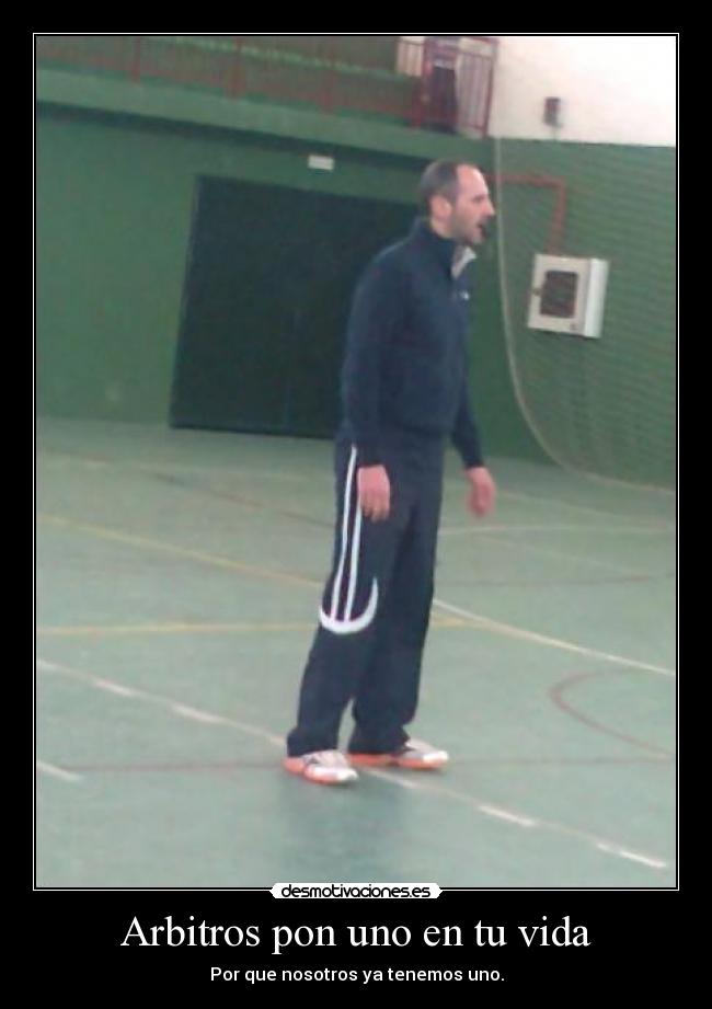 Arbitros pon uno en tu vida - 