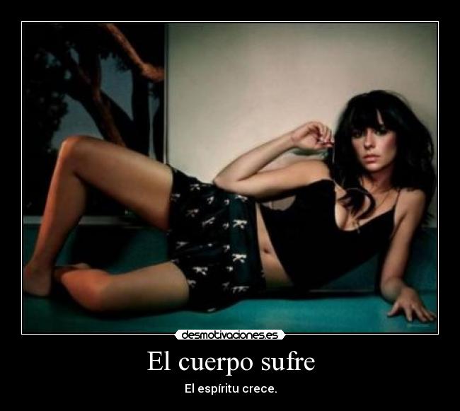 El cuerpo sufre - 