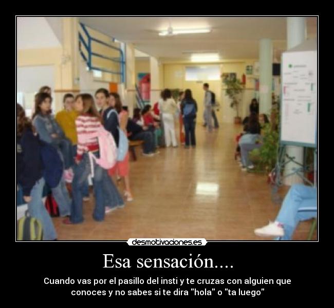Esa sensación.... -