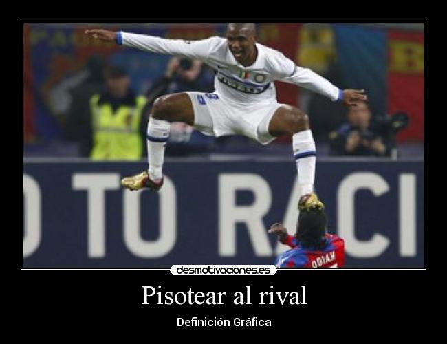 Pisotear al rival - 