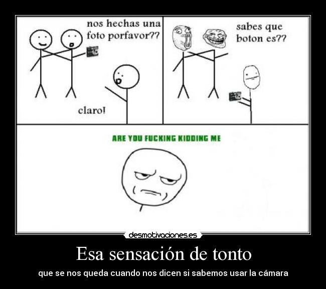 Esa sensación de tonto -