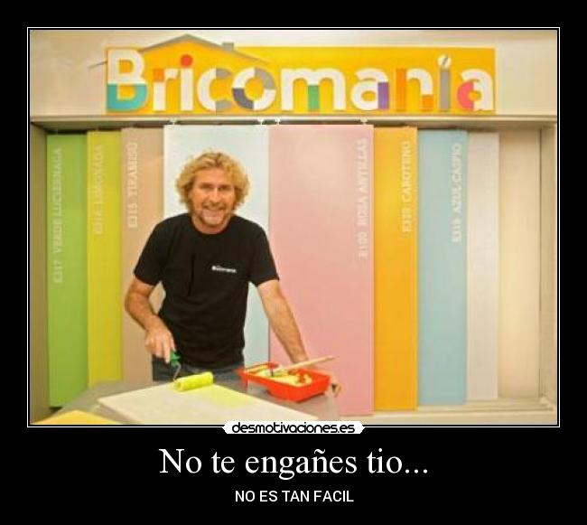 No te engañes tio... - 