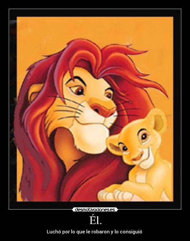 Él. - Luchó por lo que le robaron y lo consiguió