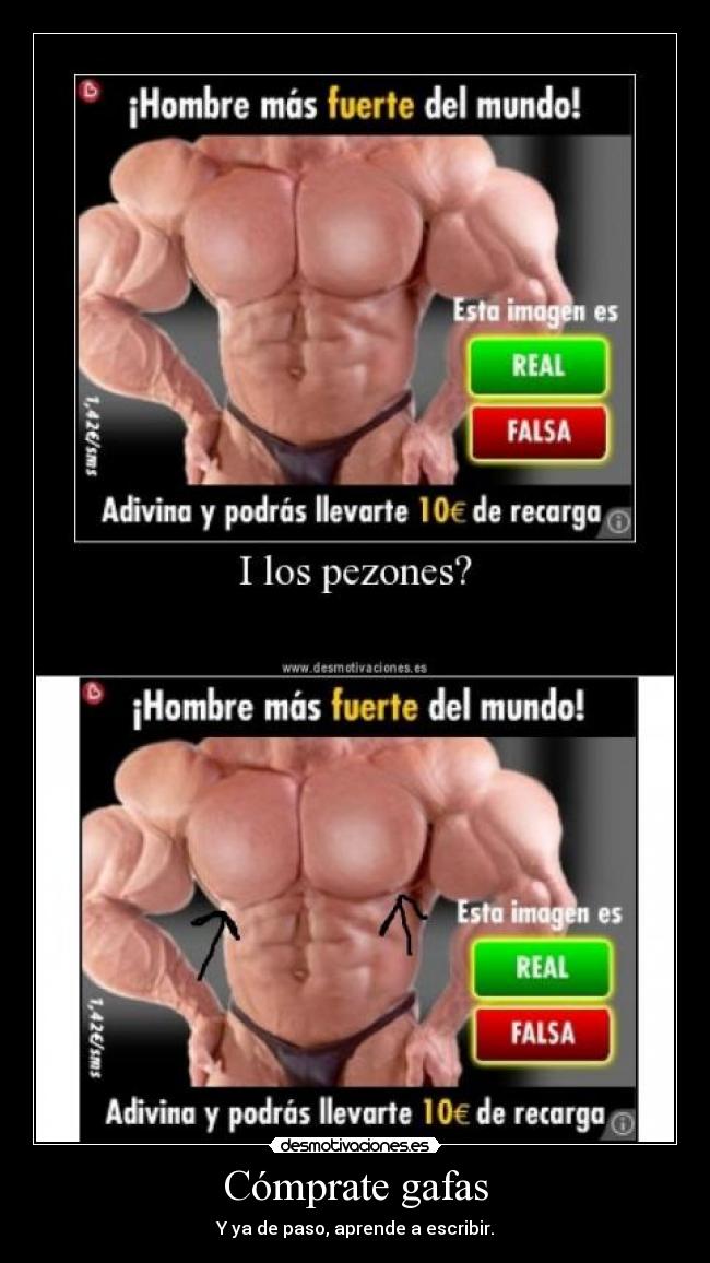 Cómprate gafas - Y ya de paso, aprende a escribir.