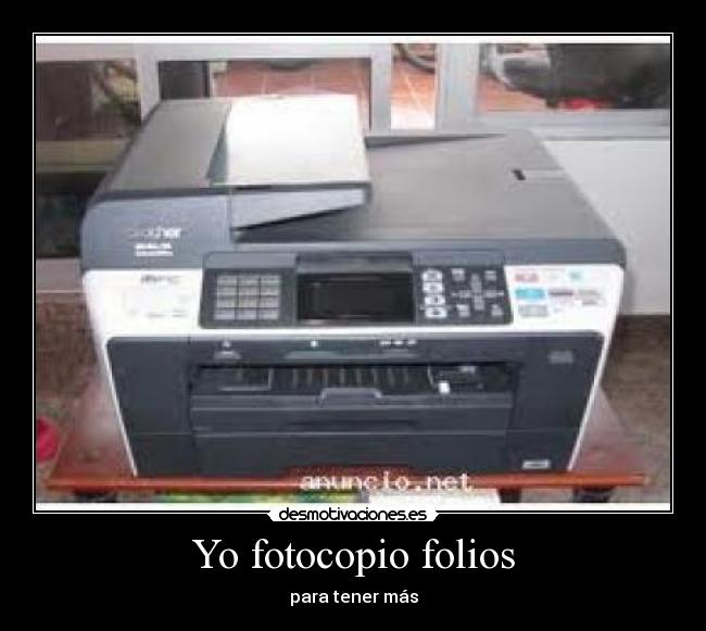Yo fotocopio folios - para tener más
