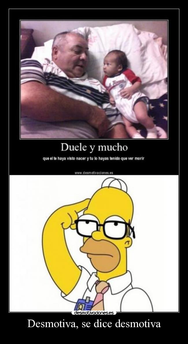 Desmotiva, se dice desmotiva -