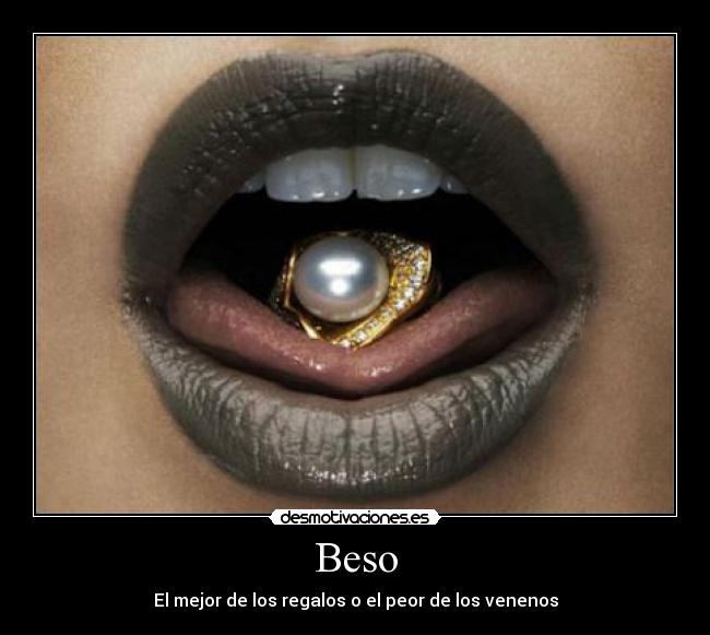 Beso - El mejor de los regalos o el peor de los venenos