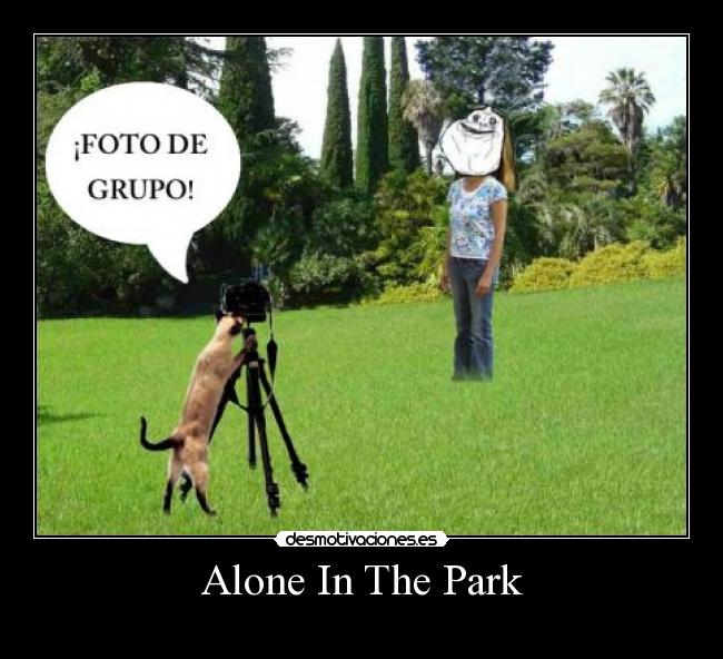 Alone In The Park - 