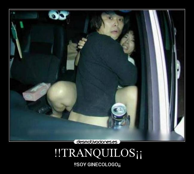 !!TRANQUILOS¡¡ - !!SOY GINECOLOGO¡¡