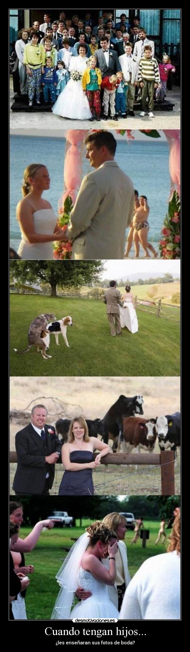 Cuando tengan hijos... - 