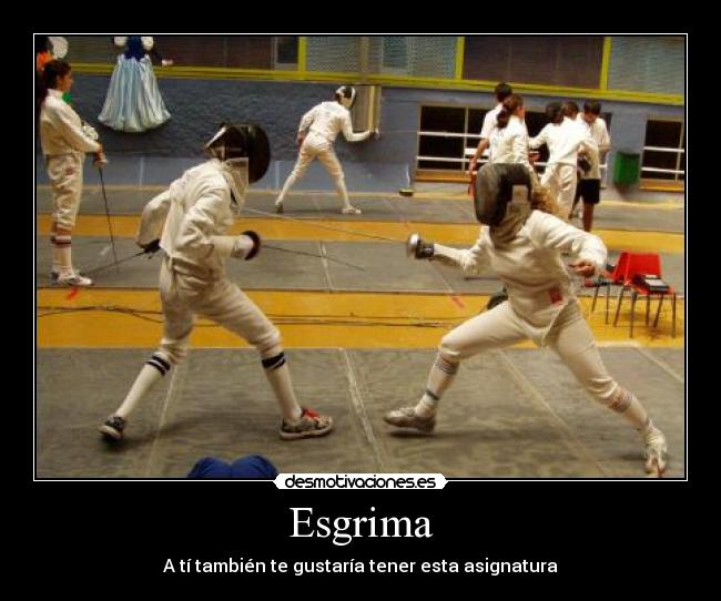 Esgrima - A tí también te gustaría tener esta asignatura