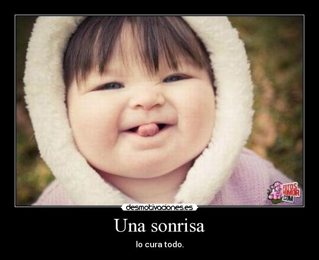 Una sonrisa - lo cura todo.