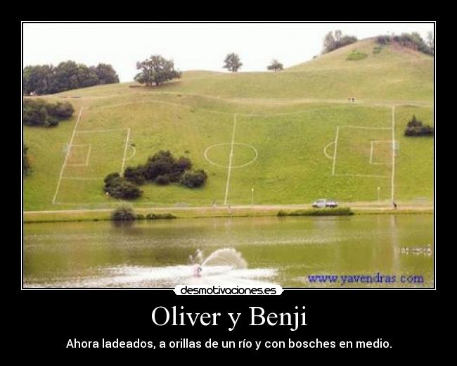Oliver y Benji - Ahora ladeados, a orillas de un río y con bosches en medio.