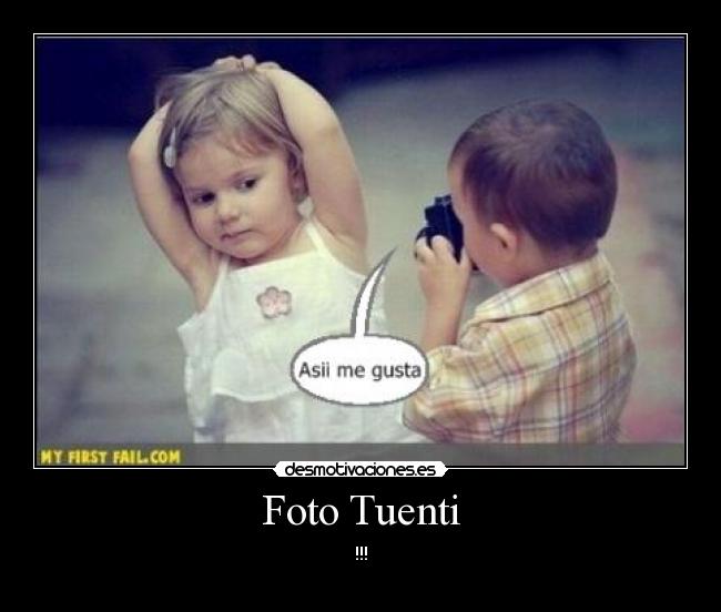Foto Tuenti - !!!
