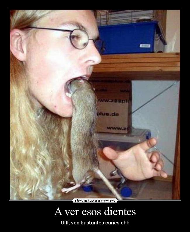 A ver esos dientes - 