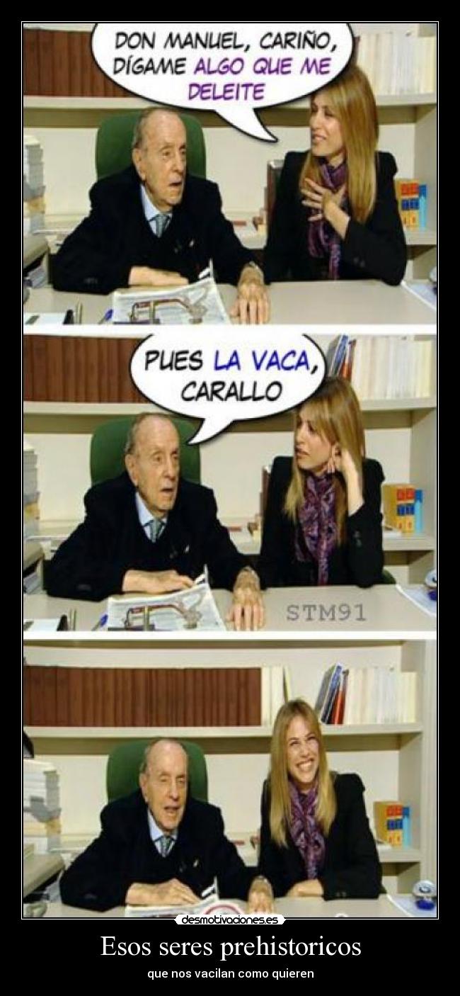 Esos seres prehistoricos - que nos vacilan como quieren