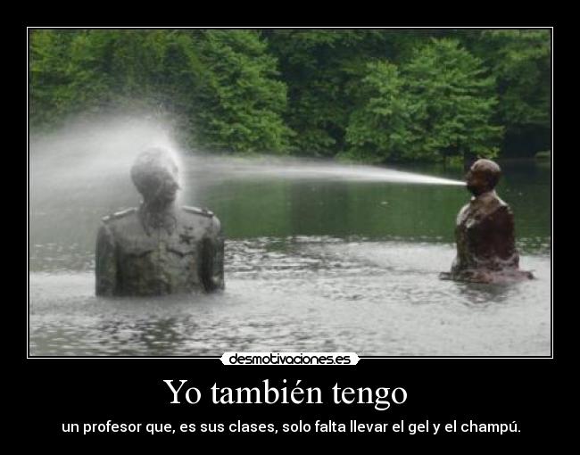 Yo también tengo  - 