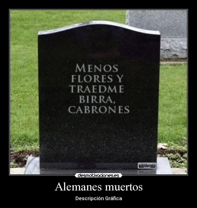 Alemanes muertos - Descripción Gráfica