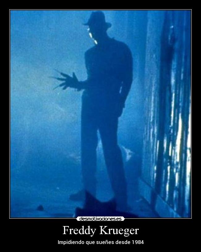 Freddy Krueger - Impidiendo que sueñes desde 1984