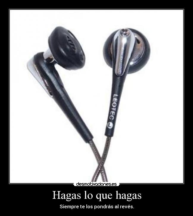 Hagas lo que hagas -