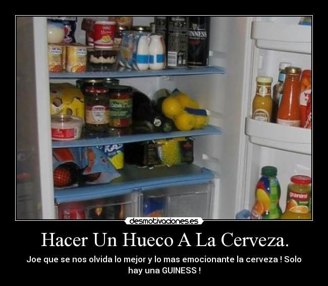 Hacer Un Hueco A La Cerveza. - 