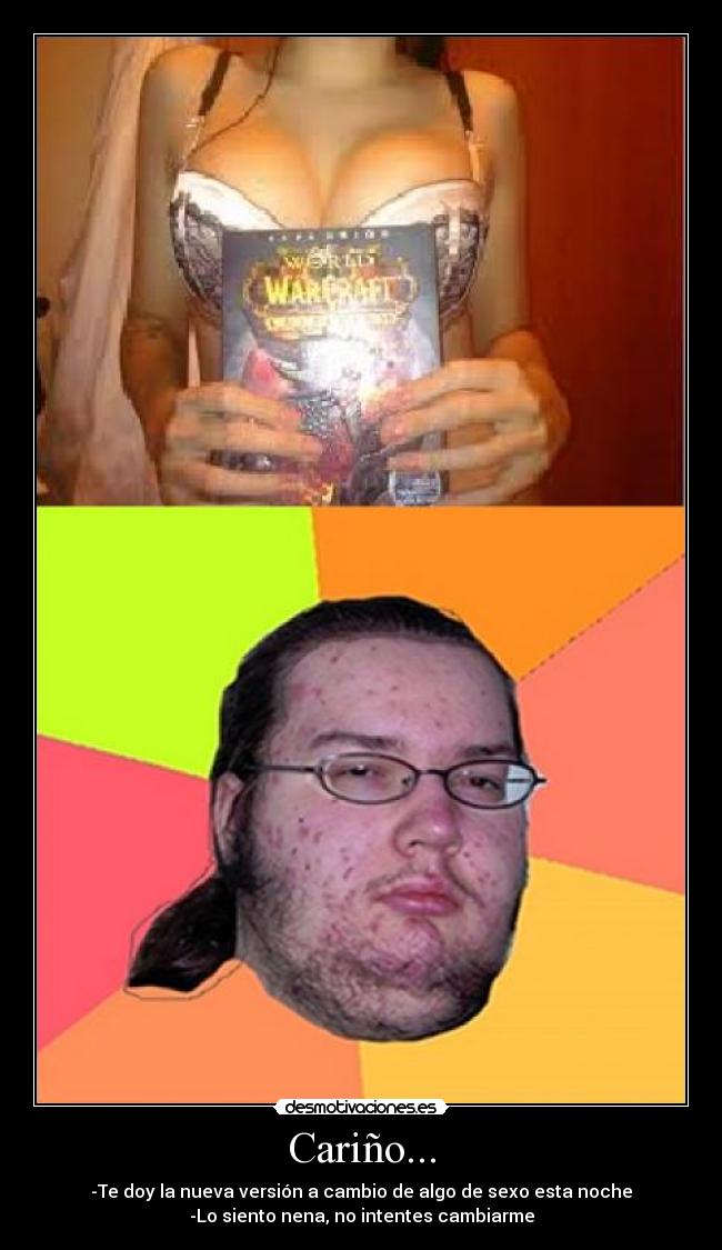 Cariño... - -Te doy la nueva versión a cambio de algo de sexo esta noche
-Lo siento nena, no intentes cambiarme