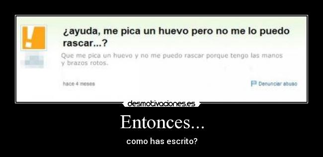 Entonces... -