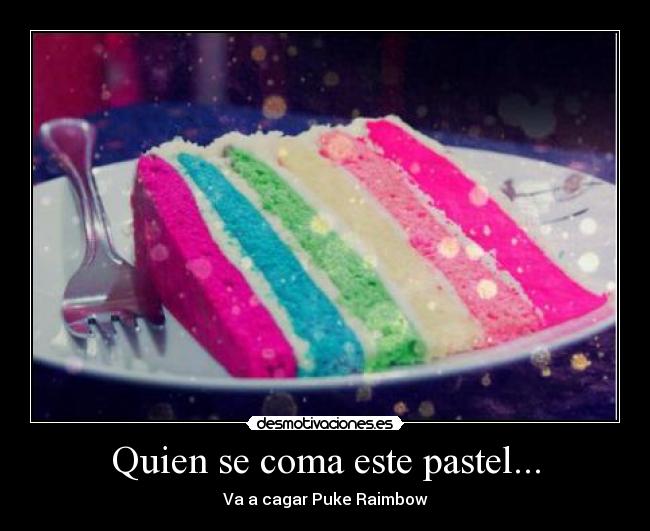 Quien se coma este pastel... - 