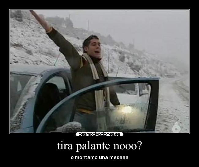 tira palante nooo? - o montamo una mesaaa