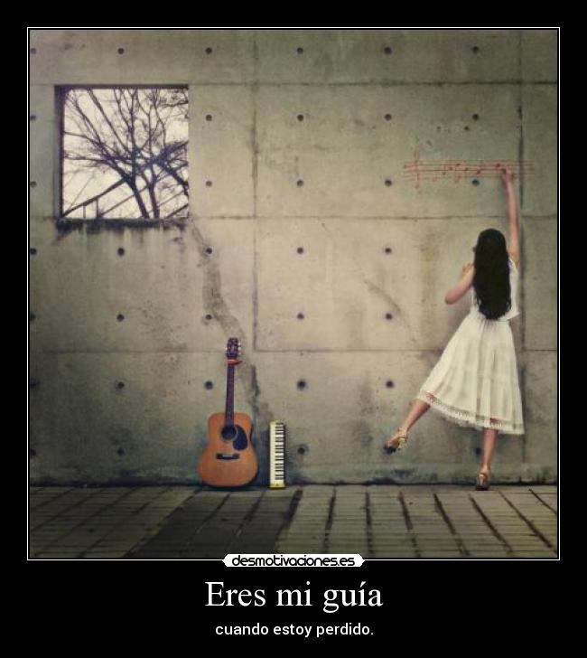 Eres mi guía - 