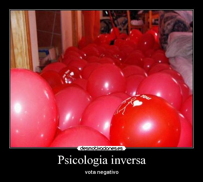 Psicologia inversa - vota negativo
