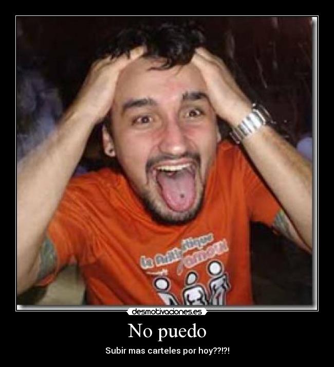 No puedo - Subir mas carteles por hoy??!?!