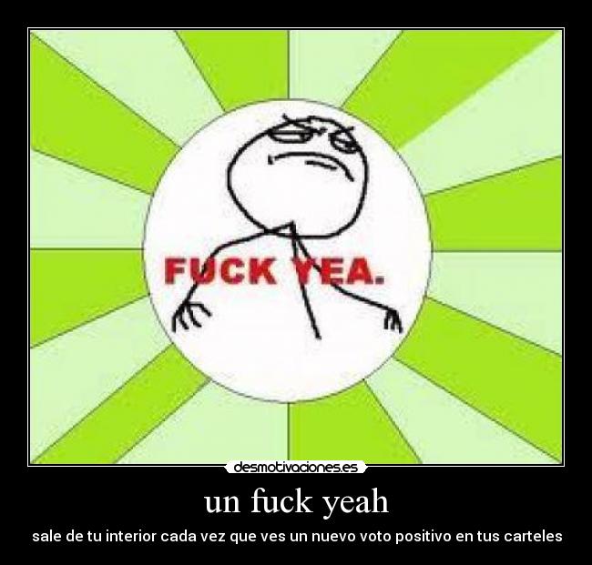 un fuck yeah -