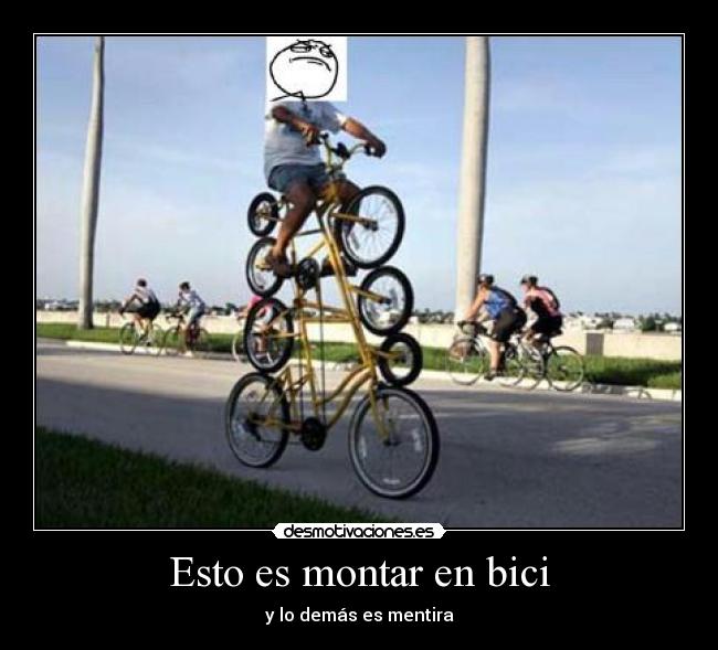 Esto es montar en bici - y lo demás es mentira