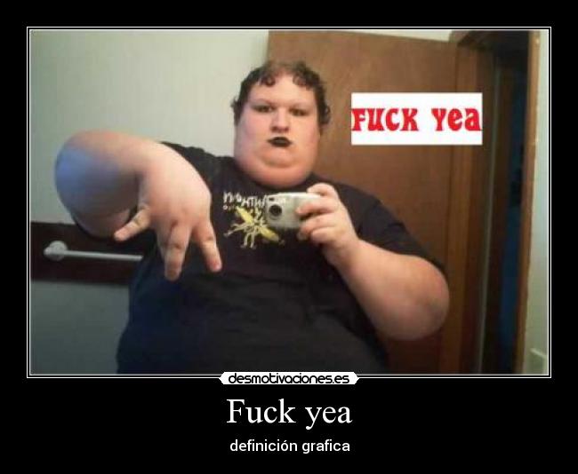 Fuck yea - 