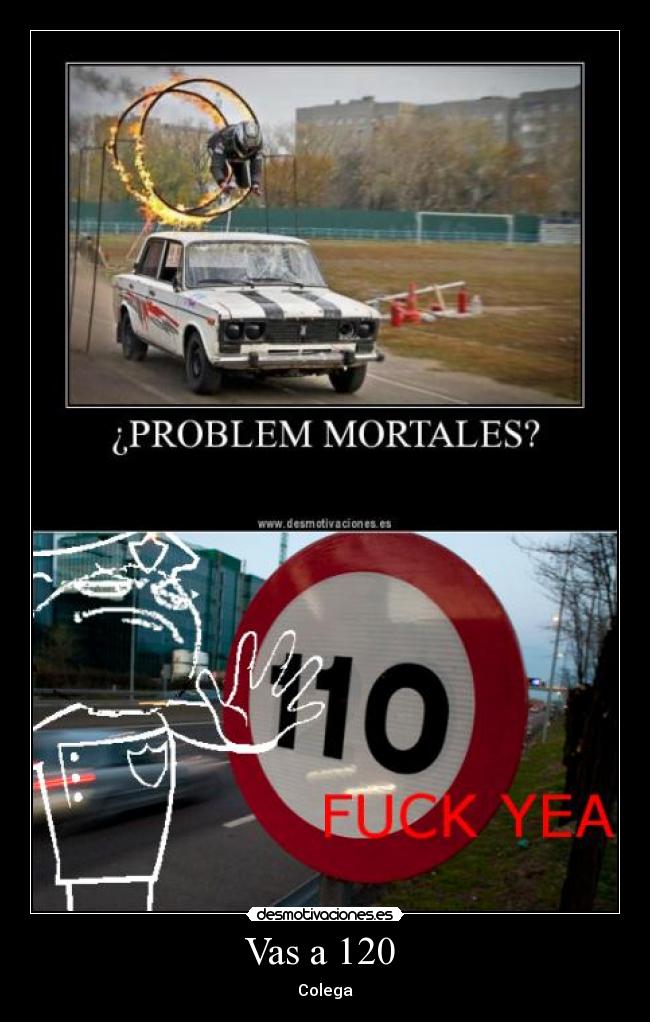 Vas a 120 - Colega