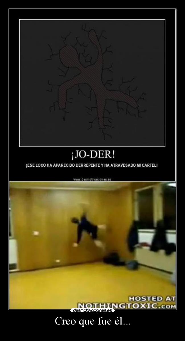Creo que fue él... - 