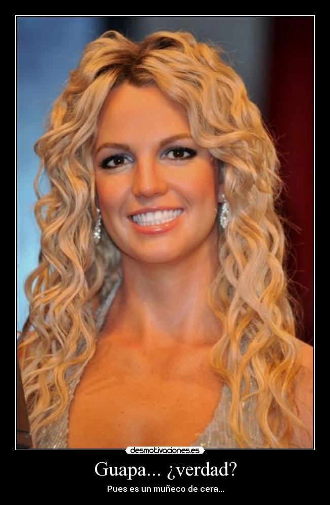 Guapa... ¿verdad? -