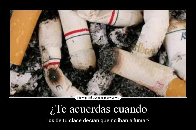 ¿Te acuerdas cuando -