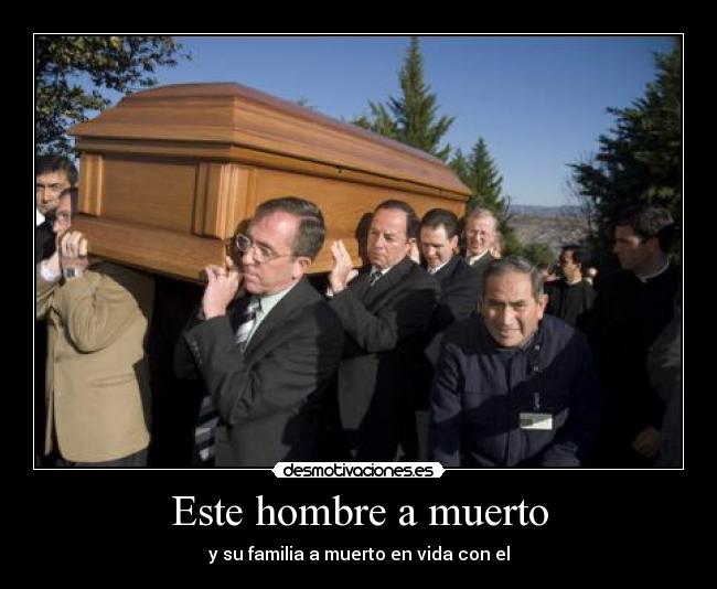 Este hombre a muerto -